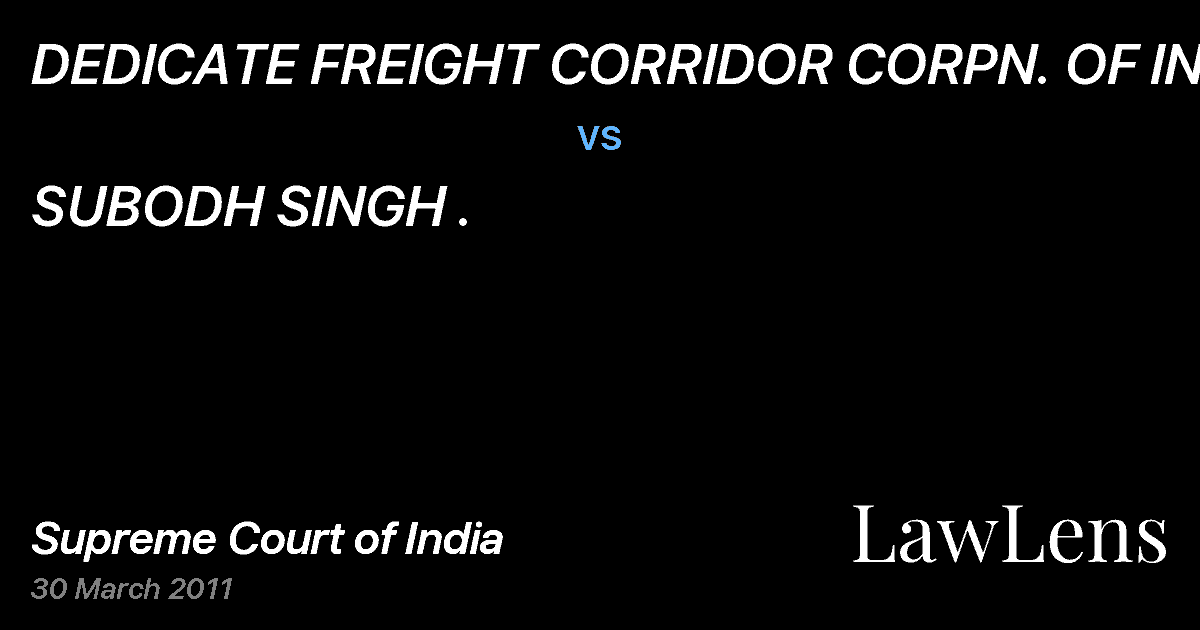 Preview image for DEDICATE FREIGHT CORRIDOR CORPN. OF INDI vs. SUBODH SINGH .