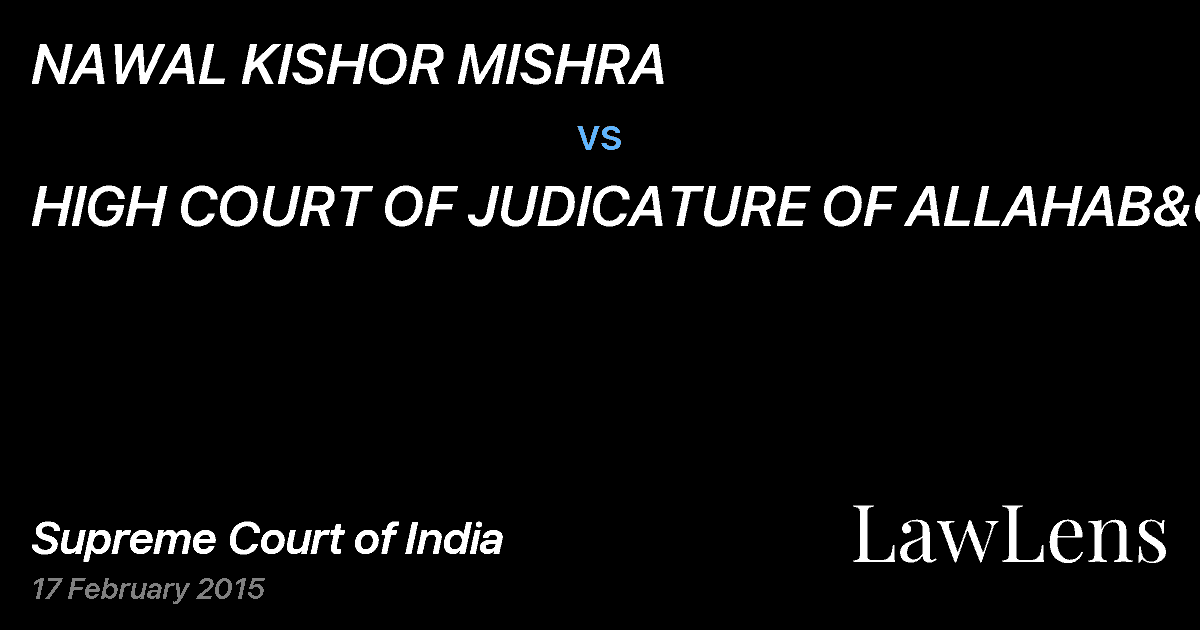 Preview image for NAWAL KISHOR MISHRA vs. HIGH COURT OF JUDICATURE OF ALLAHAB&ORS