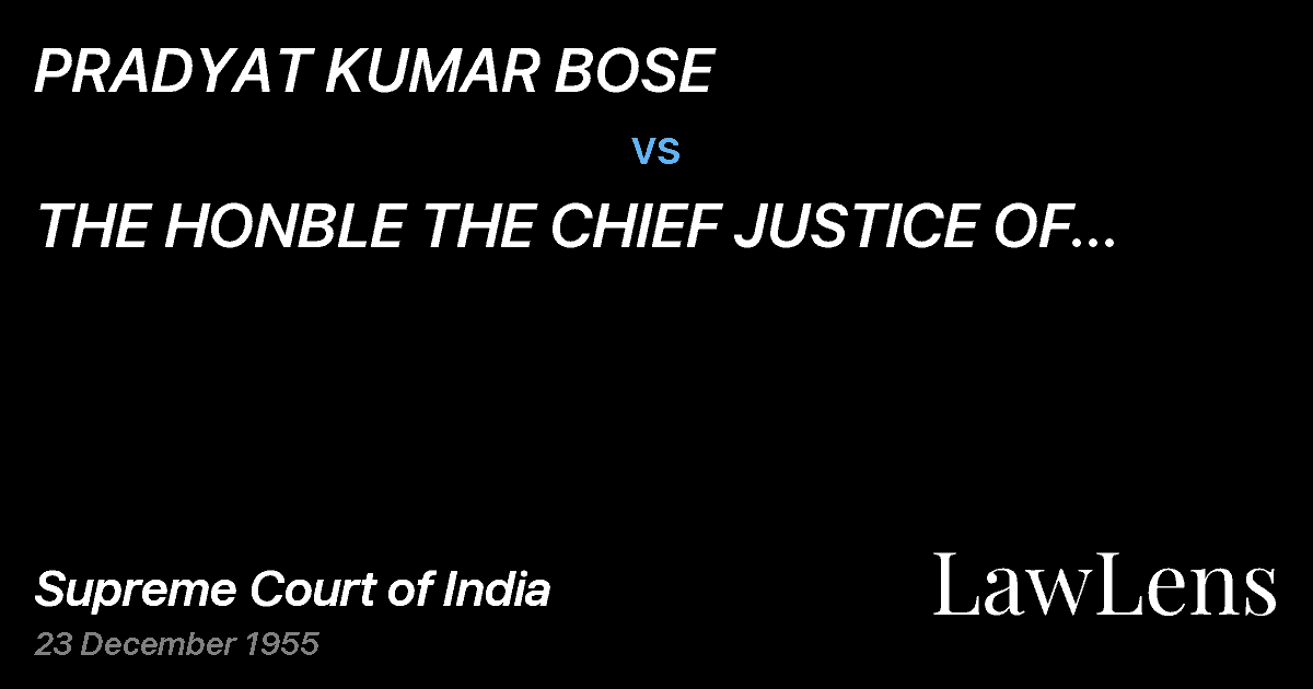 Preview image for PRADYAT KUMAR BOSE vs. THE HONBLE THE CHIEF JUSTICE OF CALCUTTA HIGH COURT.