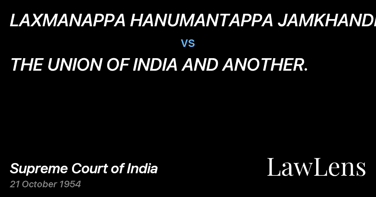 Preview image for LAXMANAPPA HANUMANTAPPA JAMKHANDI vs. THE UNION OF INDIA AND ANOTHER.