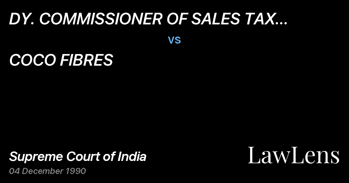 Preview image for DY. COMMISSIONER OF SALES TAX (LAW), BOARD OFREVENUE(TAXES, vs. COCO FIBRES