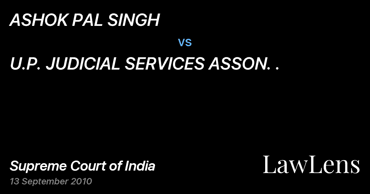 Preview image for ASHOK PAL SINGH vs. U.P. JUDICIAL SERVICES ASSON. .