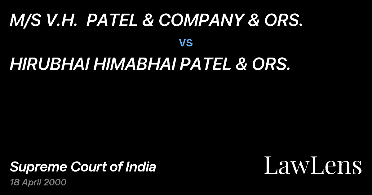 Preview image for M/S V.H.  PATEL & COMPANY & ORS. vs. HIRUBHAI HIMABHAI PATEL & ORS.
