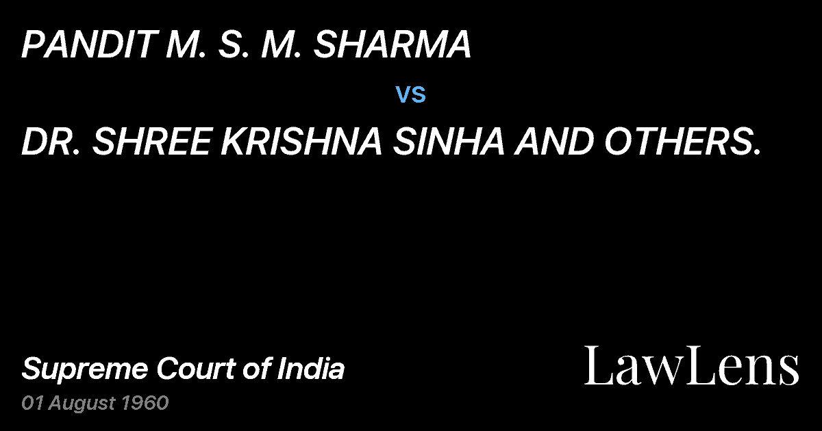 Preview image for PANDIT M. S. M. SHARMA vs. DR. SHREE KRISHNA SINHA AND OTHERS.