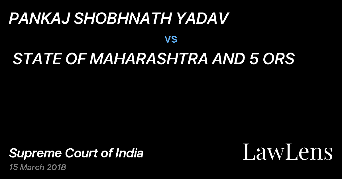 Preview image for PANKAJ SHOBHNATH YADAV  vs.  STATE OF MAHARASHTRA AND 5 ORS