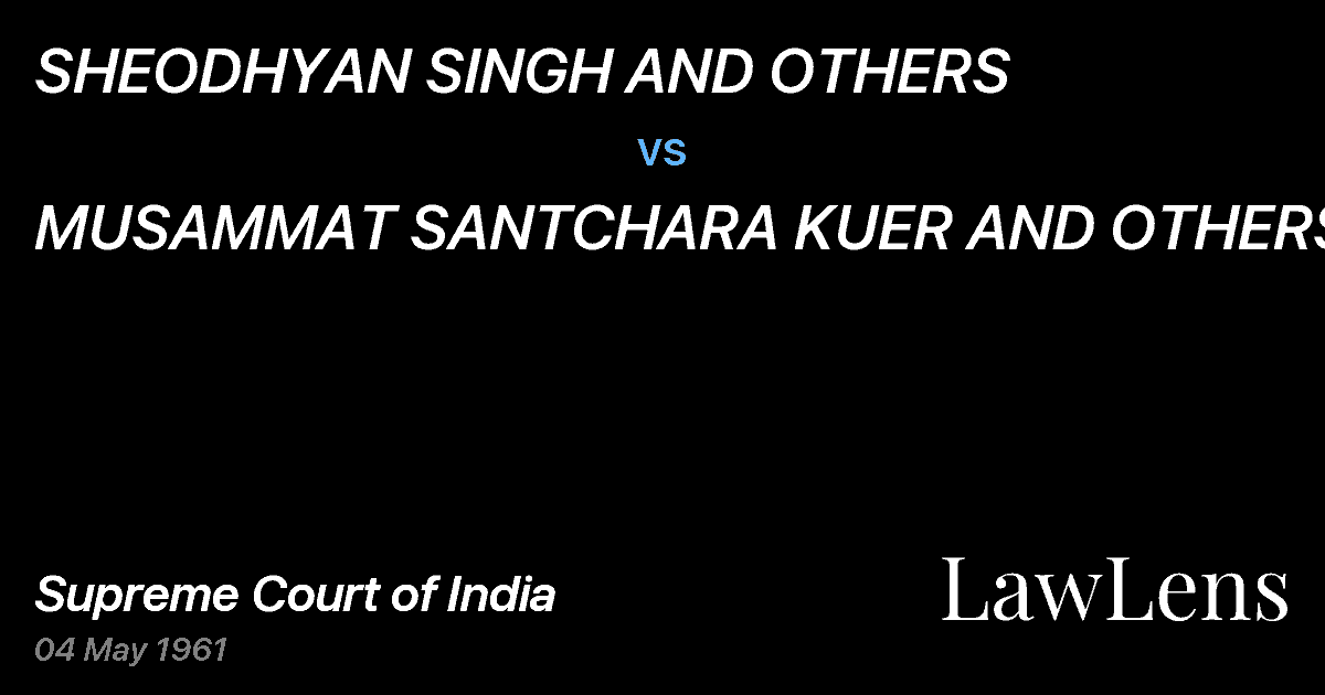 Preview image for SHEODHYAN SINGH AND OTHERS vs. MUSAMMAT SANTCHARA KUER AND OTHERS
