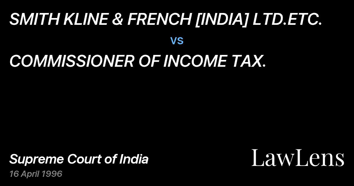 Preview image for SMITH KLINE & FRENCH [INDIA] LTD.ETC. vs. COMMISSIONER OF INCOME TAX.