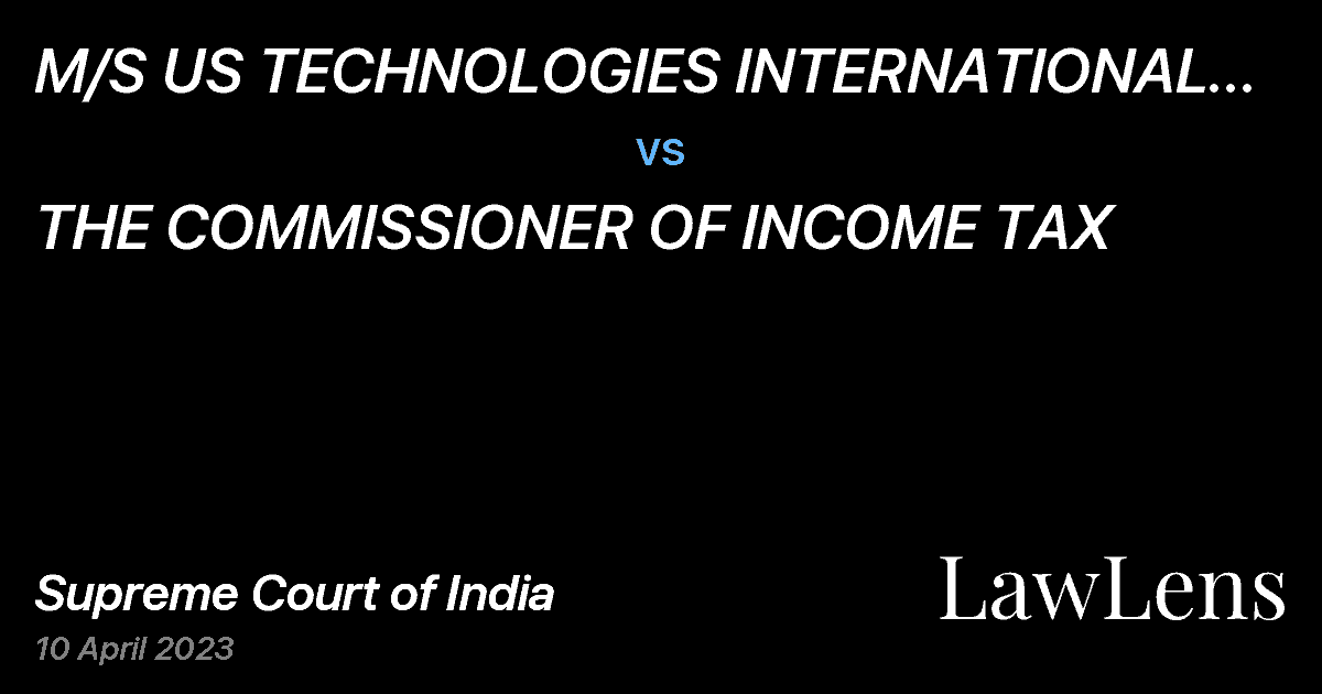 Preview image for M/S US TECHNOLOGIES INTERNATIONAL PVT. LTD. vs. THE COMMISSIONER OF INCOME TAX