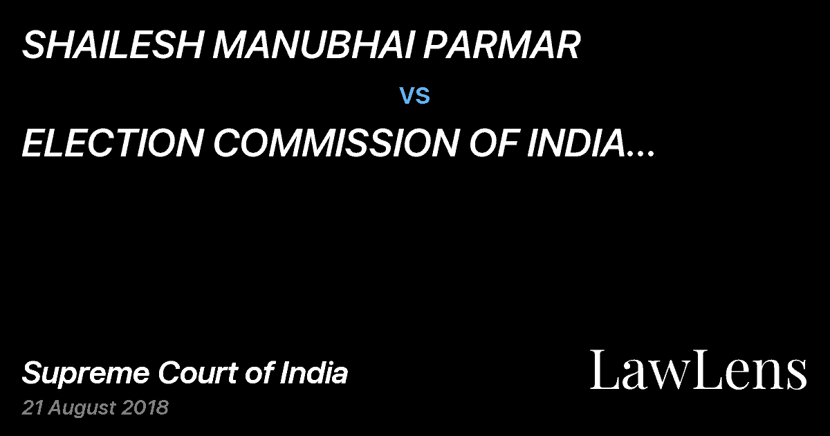 Preview image for SHAILESH MANUBHAI PARMAR vs. ELECTION COMMISSION OF INDIA THROUGH THE CHIEF ELECTION COMMISSIONER