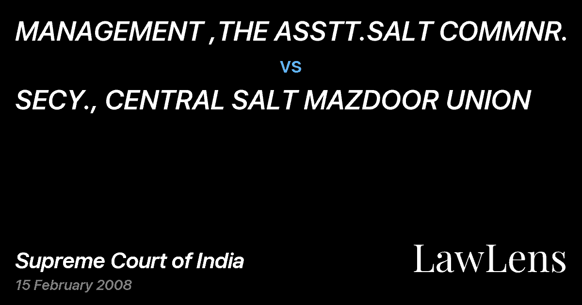 Preview image for MANAGEMENT ,THE ASSTT.SALT COMMNR. vs. SECY., CENTRAL SALT MAZDOOR UNION