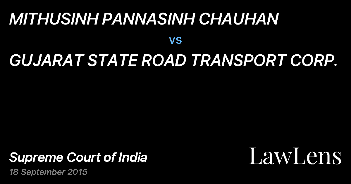 Preview image for MITHUSINH PANNASINH CHAUHAN vs. GUJARAT STATE ROAD TRANSPORT CORP.