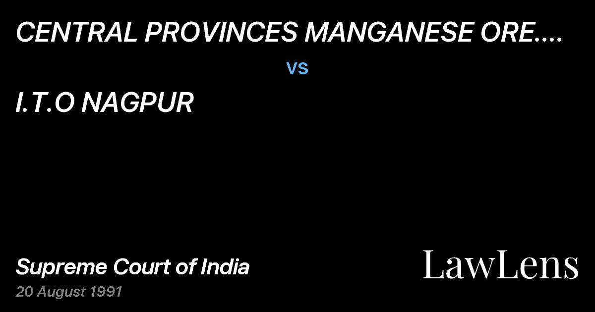 Preview image for CENTRAL PROVINCES MANGANESE ORE. CO. LTD. vs. I.T.O NAGPUR