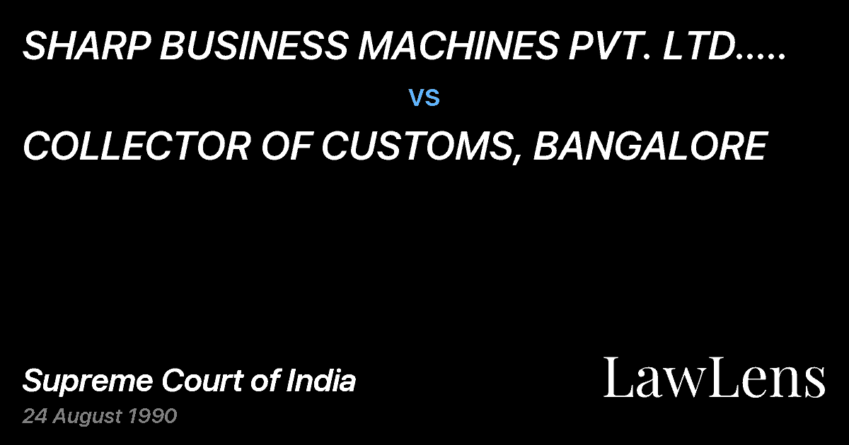 Preview image for SHARP BUSINESS MACHINES PVT. LTD.. BANGALORE vs. COLLECTOR OF CUSTOMS, BANGALORE