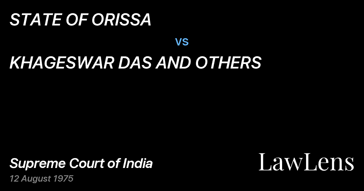Preview image for STATE OF ORISSA vs. KHAGESWAR DAS AND OTHERS