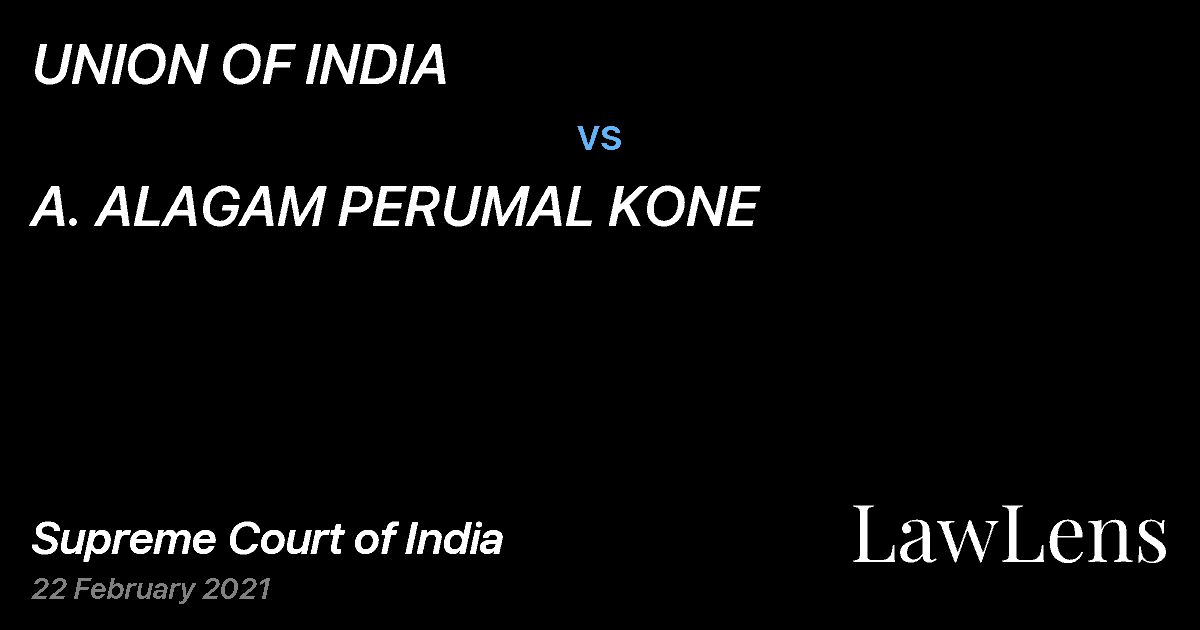 Preview image for UNION OF INDIA vs. A. ALAGAM PERUMAL KONE