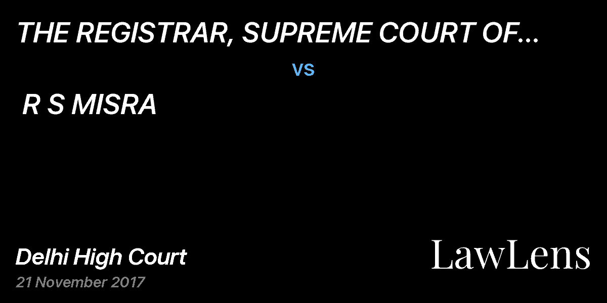 Preview image for THE REGISTRAR, SUPREME COURT OF INDIA       vs.  R S MISRA