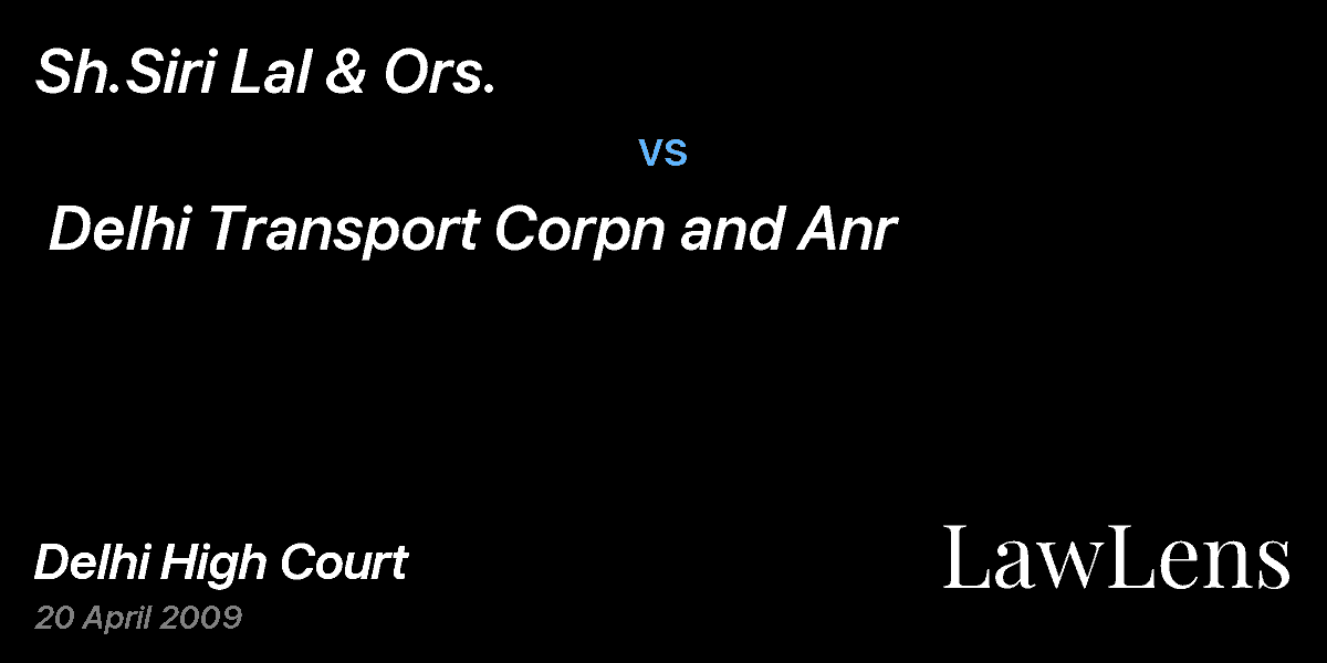 Preview image for Sh.Siri Lal & Ors. vs. Delhi Transport Corpn and Anr