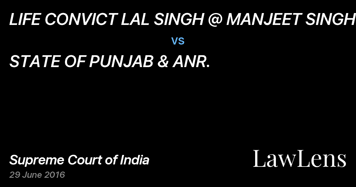 Preview image for LIFE CONVICT LAL SINGH @ MANJEET SINGH vs. STATE OF PUNJAB & ANR.