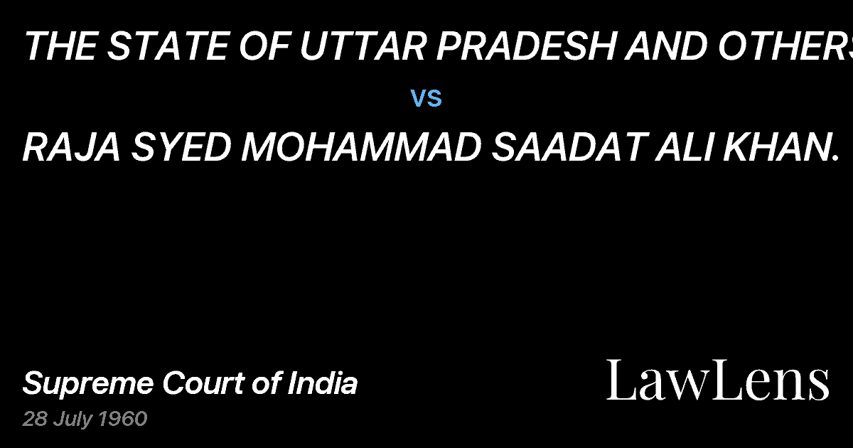Preview image for THE STATE OF UTTAR PRADESH AND OTHERS vs. RAJA SYED MOHAMMAD SAADAT ALI KHAN.