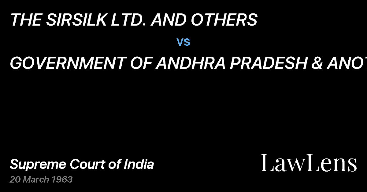 Preview image for THE SIRSILK LTD. AND OTHERS vs. GOVERNMENT OF ANDHRA PRADESH & ANOTHER