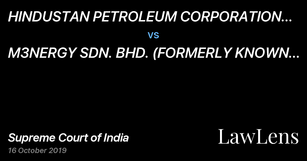 Preview image for HINDUSTAN PETROLEUM CORPORATION LTD. AND ANR. vs. M3NERGY SDN. BHD. (FORMERLY KNOWN AS M3NERGY BERHAD)