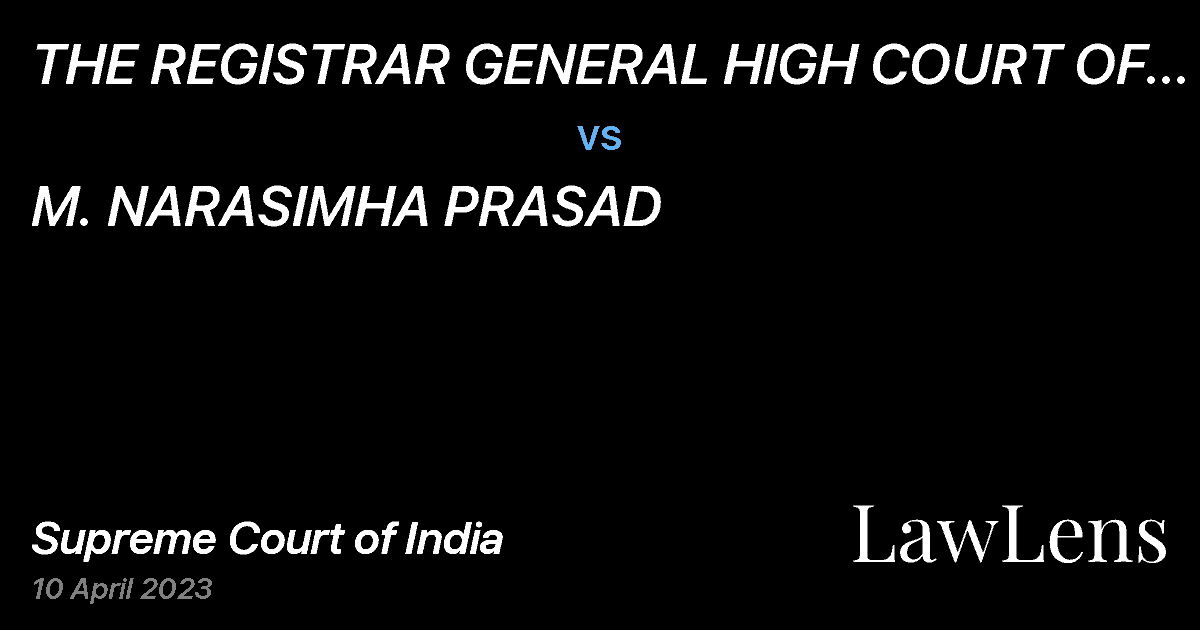 Preview image for THE REGISTRAR GENERAL HIGH COURT OF KARNATAKA vs. M. NARASIMHA PRASAD