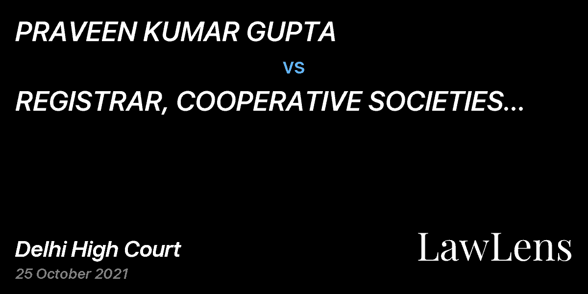 Preview image for PRAVEEN KUMAR GUPTA  vs.  REGISTRAR, COOPERATIVE SOCIETIES GNCTD & ANR.