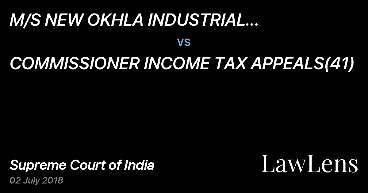 Preview image for M/S NEW OKHLA INDUSTRIAL DEVELOPMENT AUTHORITY vs. COMMISSIONER INCOME TAX APPEALS(41)