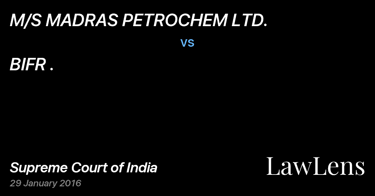 Preview image for M/S MADRAS PETROCHEM LTD. vs. BIFR .