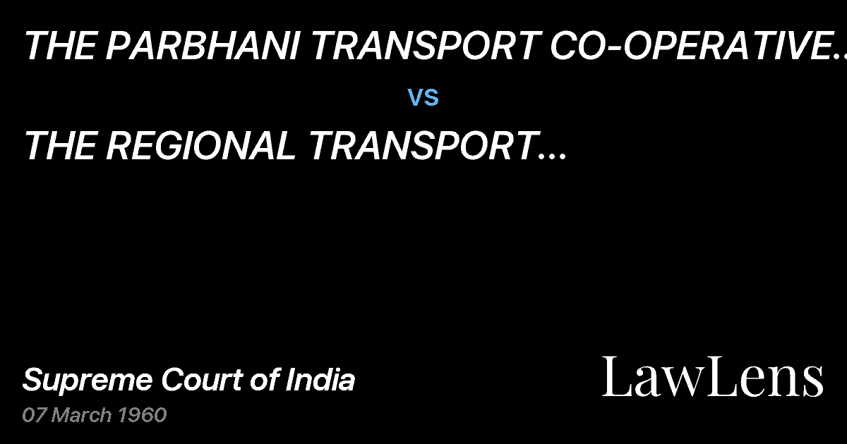 Preview image for THE PARBHANI TRANSPORT CO-OPERATIVE SOCIETY LTD. vs. THE REGIONAL TRANSPORT AUTHORITY,AURANGABAD AND OTHERS