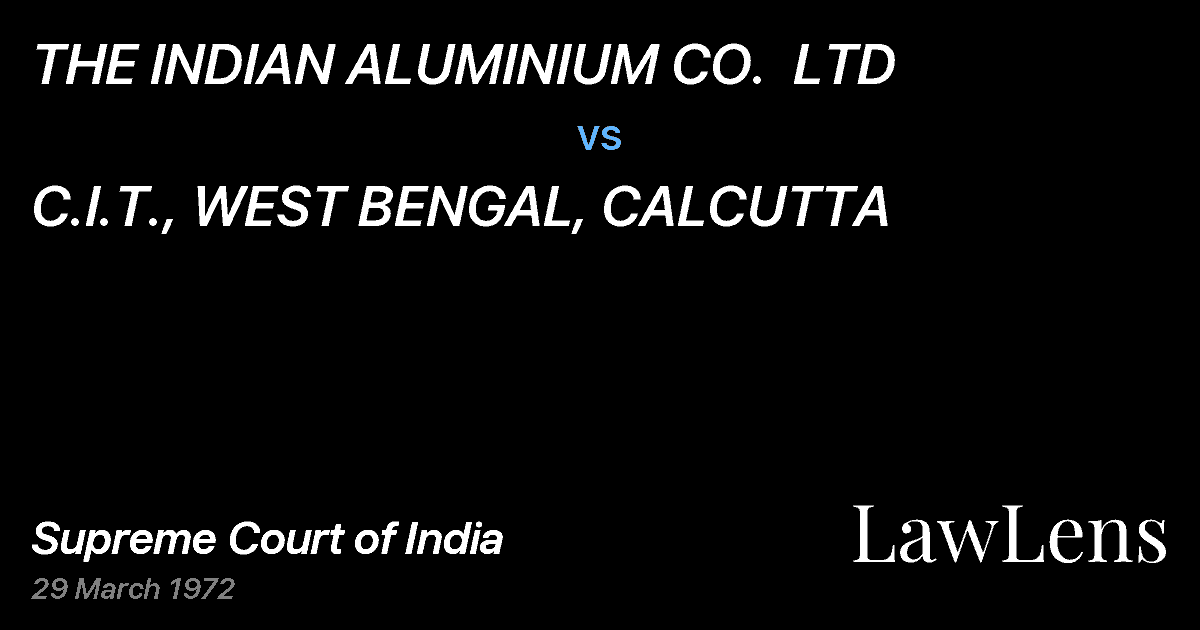 Preview image for THE INDIAN ALUMINIUM CO.  LTD vs. C.I.T., WEST BENGAL, CALCUTTA