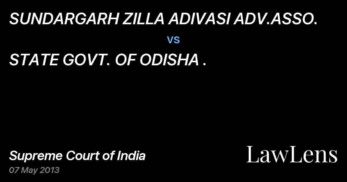 Preview image for SUNDARGARH ZILLA ADIVASI ADV.ASSO. vs. STATE GOVT. OF ODISHA .