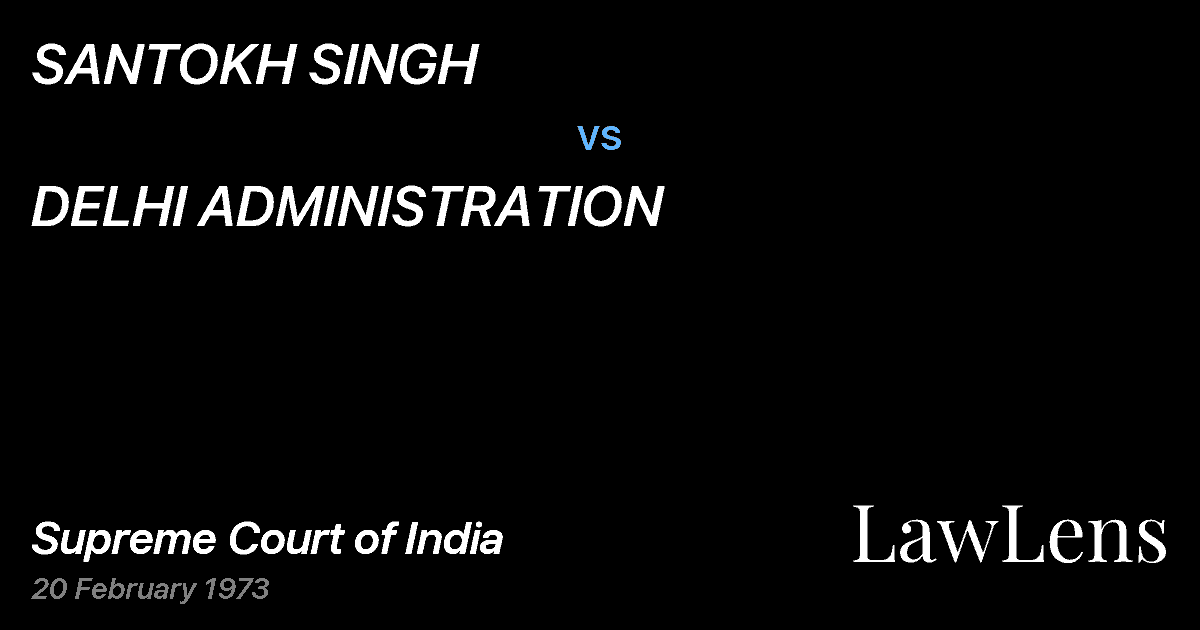 Preview image for SANTOKH SINGH vs. DELHI ADMINISTRATION