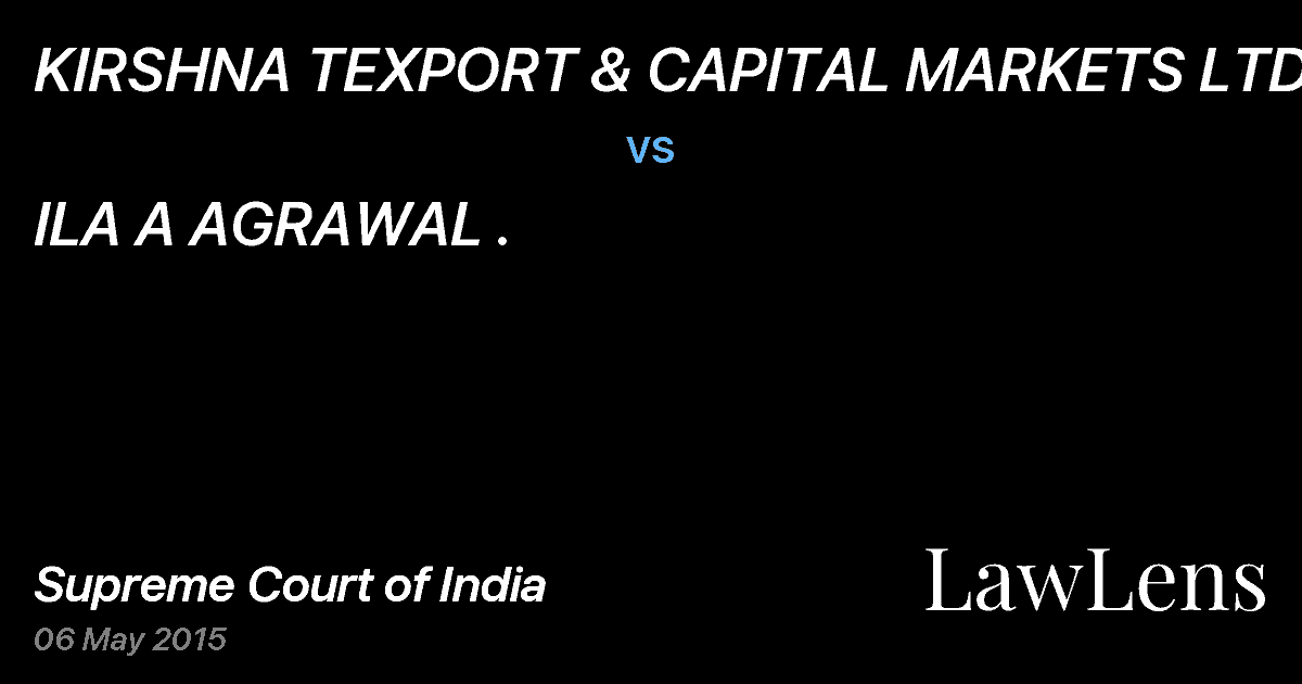 Preview image for KIRSHNA TEXPORT & CAPITAL MARKETS LTD. vs. ILA A AGRAWAL .