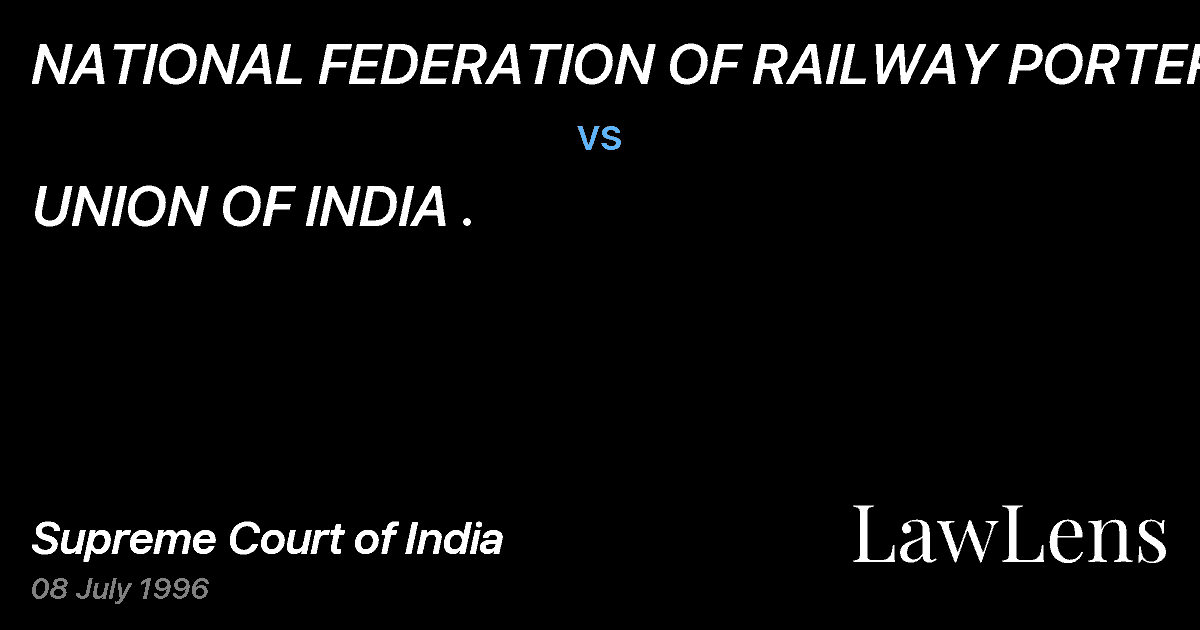 Preview image for NATIONAL FEDERATION OF RAILWAY PORTERS vs. UNION OF INDIA .