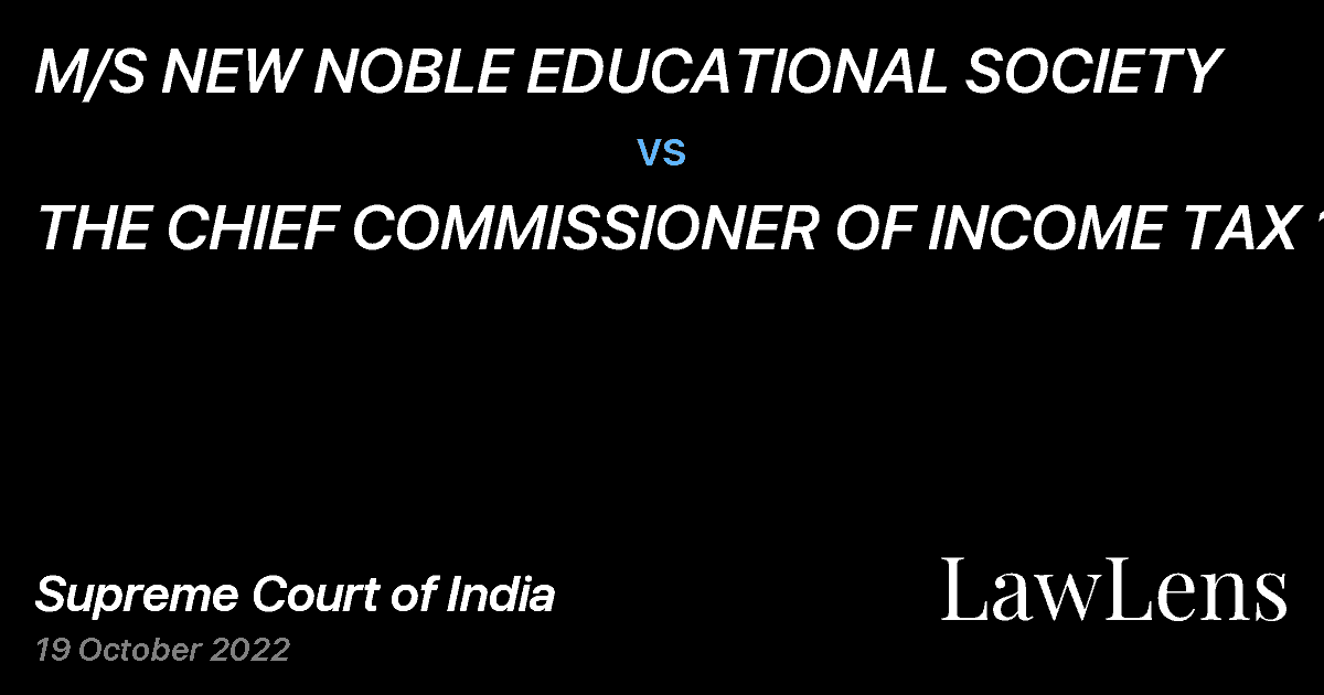 Preview image for M/S NEW NOBLE EDUCATIONAL SOCIETY vs. THE CHIEF COMMISSIONER OF INCOME TAX 1