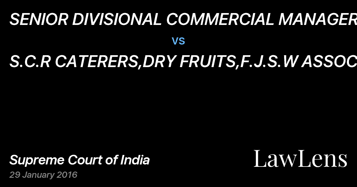 Preview image for SENIOR DIVISIONAL COMMERCIAL MANAGER &OR vs. S.C.R CATERERS,DRY FRUITS,F.J.S.W ASSOCI