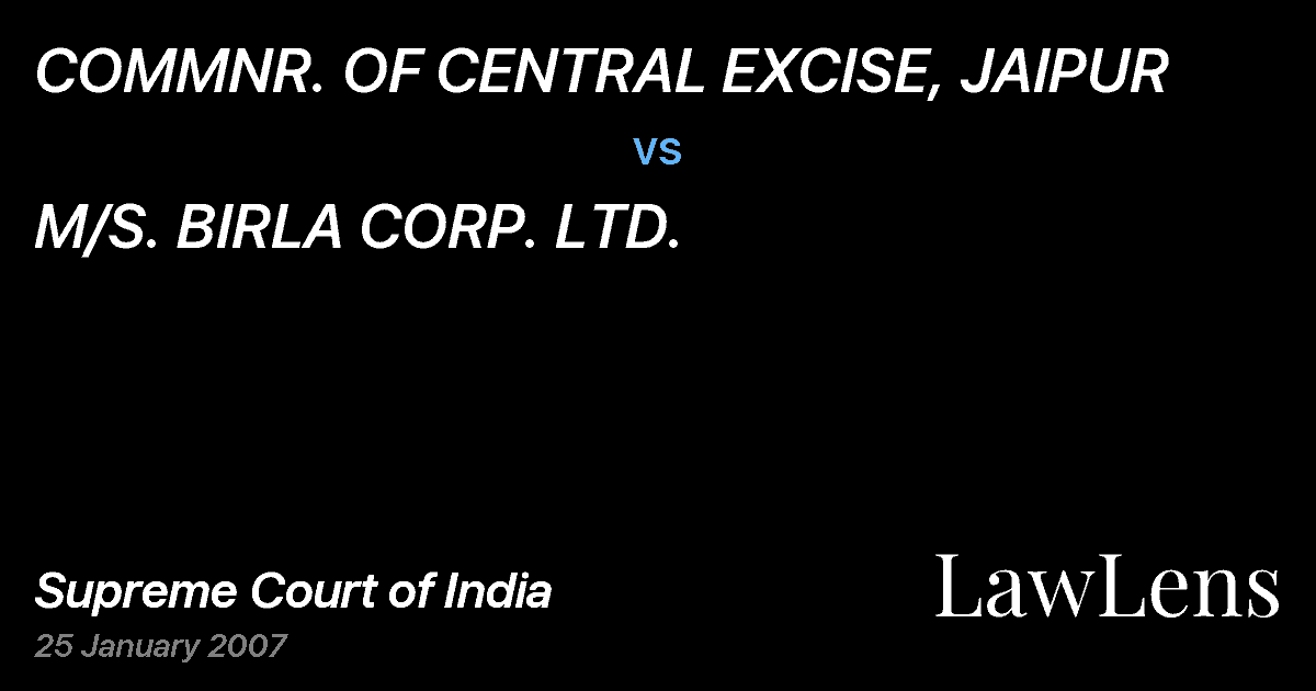 Preview image for COMMNR. OF CENTRAL EXCISE, JAIPUR vs. M/S. BIRLA CORP. LTD.