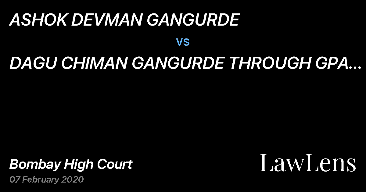 Preview image for ASHOK DEVMAN GANGURDE  vs.  DAGU CHIMAN GANGURDE  THROUGH GPA B.D.GANGURDE AND ORS