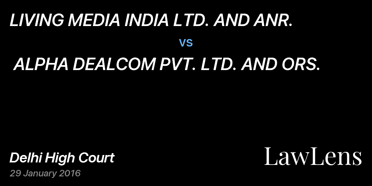 Preview image for LIVING MEDIA INDIA LTD. AND ANR.  vs.  ALPHA DEALCOM PVT. LTD. AND ORS.