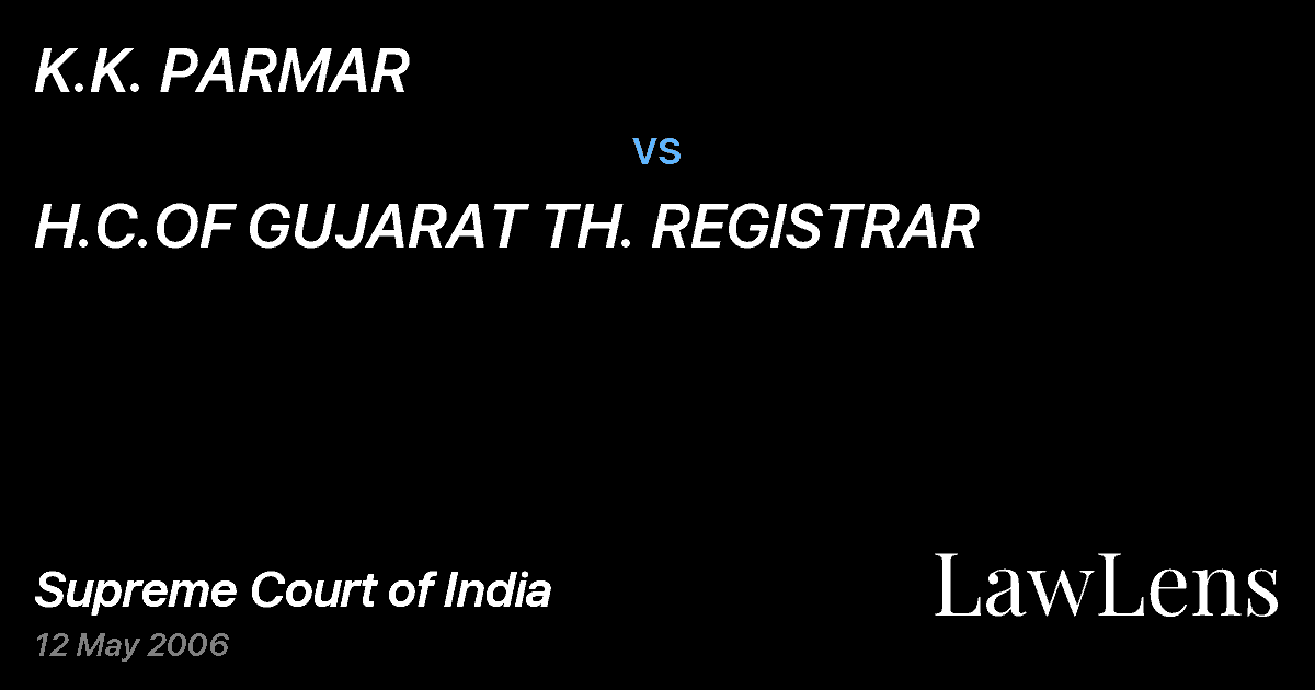 Preview image for K.K. PARMAR vs. H.C.OF GUJARAT TH. REGISTRAR