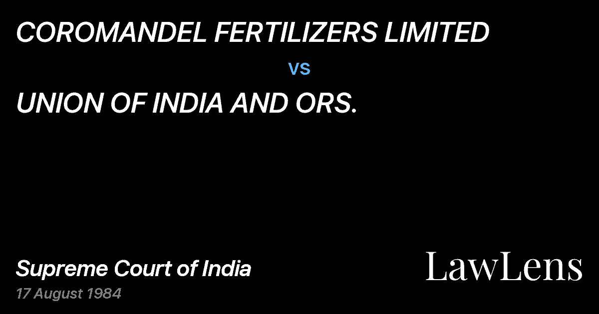 Preview image for COROMANDEL FERTILIZERS LIMITED vs. UNION OF INDIA AND ORS.