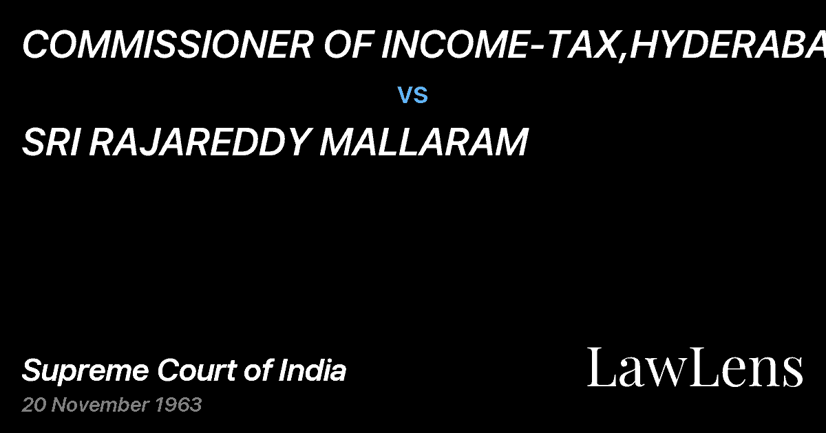 Preview image for COMMISSIONER OF INCOME-TAX,HYDERABAD vs. SRI RAJAREDDY MALLARAM