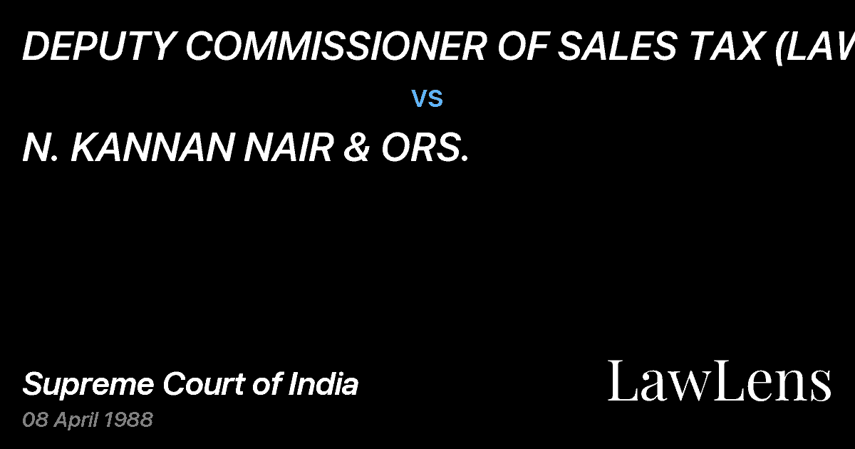 Preview image for DEPUTY COMMISSIONER OF SALES TAX (LAW) vs. N. KANNAN NAIR & ORS.