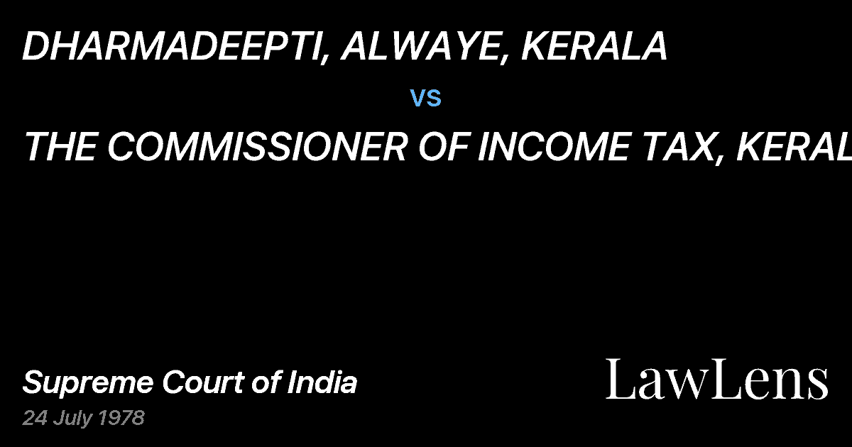 Preview image for DHARMADEEPTI, ALWAYE, KERALA vs. THE COMMISSIONER OF INCOME TAX, KERALA