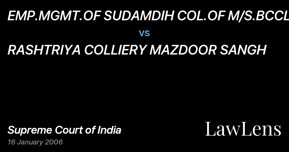 Preview image for EMP.MGMT.OF SUDAMDIH COL.OF M/S.BCCL vs. RASHTRIYA COLLIERY MAZDOOR SANGH