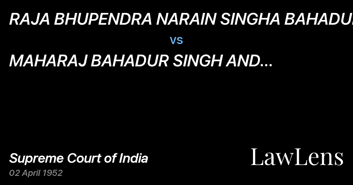 Preview image for RAJA BHUPENDRA NARAIN SINGHA BAHADUR vs. MAHARAJ BAHADUR SINGH AND OTHERS.(Civil Appeals Nos. 68 to