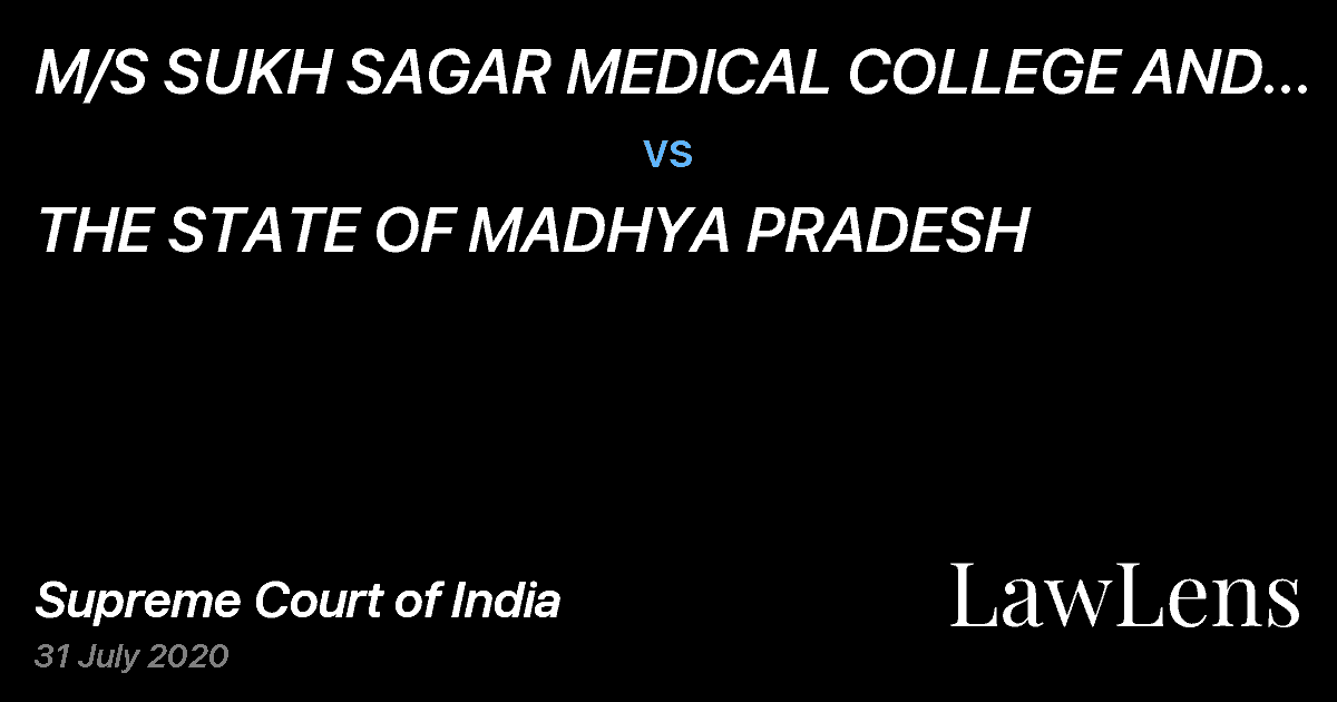 Preview image for M/S SUKH SAGAR MEDICAL COLLEGE AND HOSPITAL vs. THE STATE OF MADHYA PRADESH