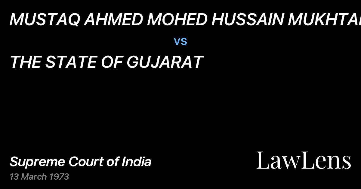 Preview image for MUSTAQ AHMED MOHED HUSSAIN MUKHTAR HUSSAIN ALI HUSSAIN vs. THE STATE OF GUJARAT