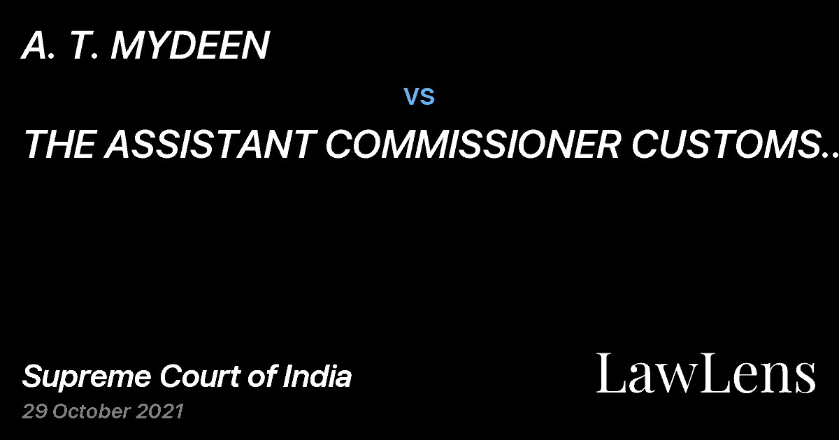 Preview image for A. T. MYDEEN vs. THE ASSISTANT COMMISSIONER CUSTOMS DEPARTMENT